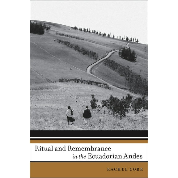 First Peoples: New Directions in Indigen Ritual and Remembrance in the Ecuadorian Andes, (Paperback)