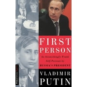 First Person : An Astonishingly Frank Self-Portrait by Russia's President Vladimir Putin (Paperback)