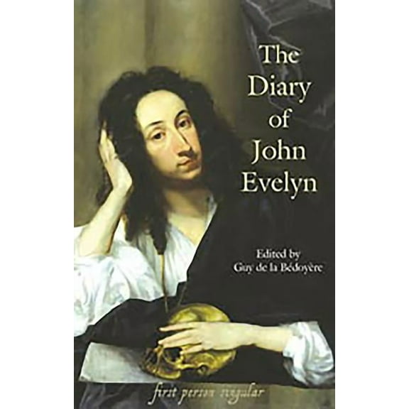 First Person Singular The Diary of John Evelyn, (Paperback)