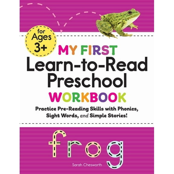 My First Preschool Skills Workbooks My First Learn-To-Read Preschool Workbook: Practice Pre-Reading Skills with Phonics, Sight Words, and Simple Stories!, (Paperback)