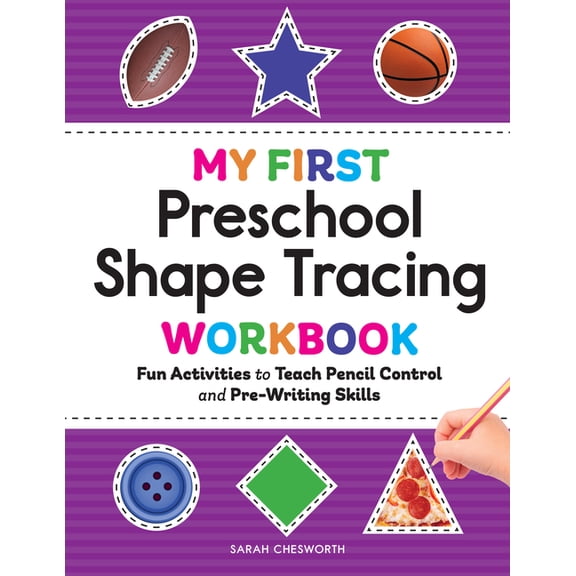My First Preschool Skills Workbooks My First Preschool Shape Tracing Workbook: Fun Activities to Teach Pencil Control and Pre-Writing Skills, (Paperback)