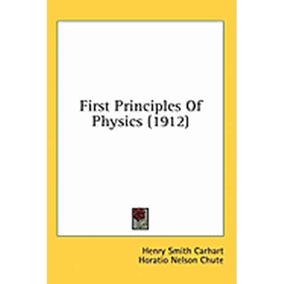 First Principles Of Physics (1912) (Paperback)