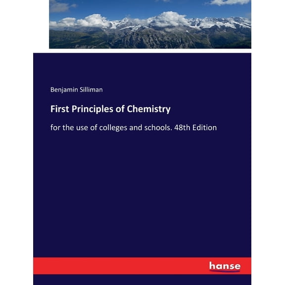 First Principles of Chemistry: for the use of colleges and schools. 48th Edition, (Paperback)