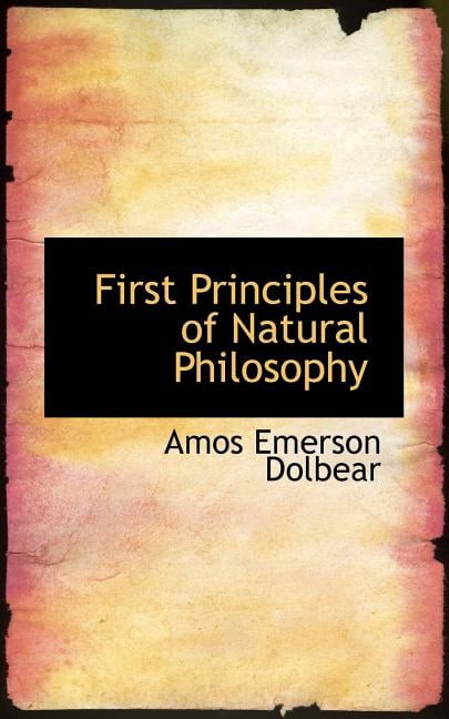 First Principles of Natural Philosophy (Paperback)