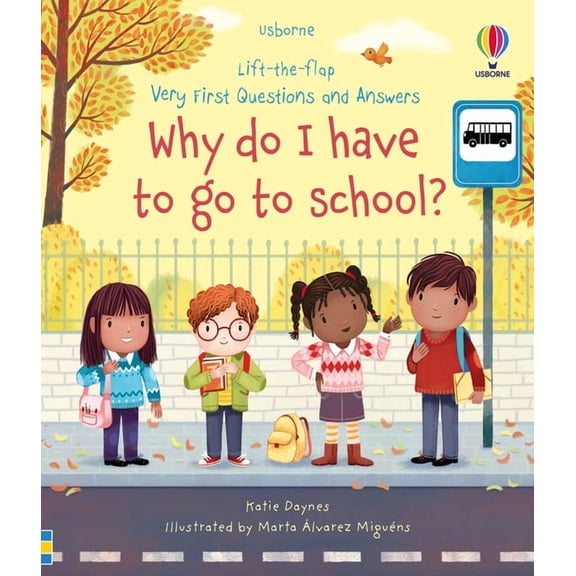 Very First Questions and Answers Very First Questions and Answers Why Do I Have to Go to School?: An Empowering First Day of School Book for Kids, Book 12, (Board Book)