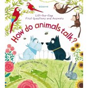 First Questions and Answers First Questions and Answers How Do Animals Talk?, Book 3, Board Book