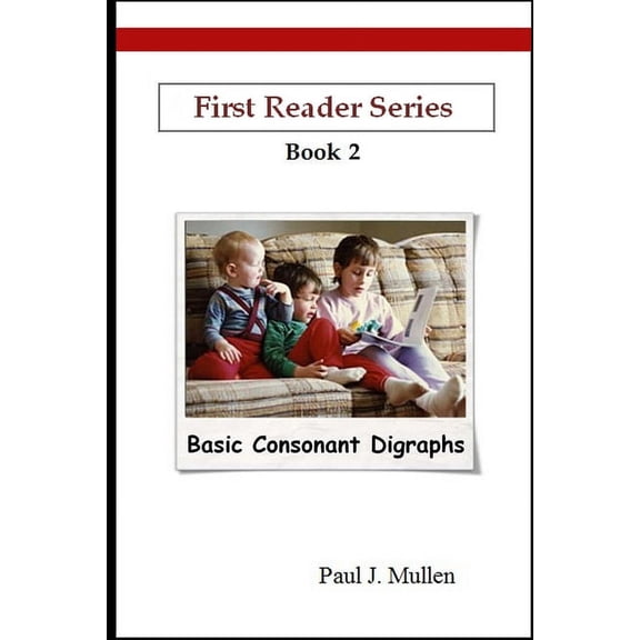 First Reader Series: Basic Consonant Digraphs (Paperback)