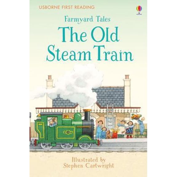 Pre-Owned Farmyard Tales the Old Steam Train (First Reading Level 2) (Hardcover) 1409598136 9781409598138