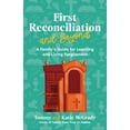 thumbnail image 1 of First Reconciliation and Beyond: A Family's Guide for Learning and Living Forgiveness, (Paperback), 1 of 1