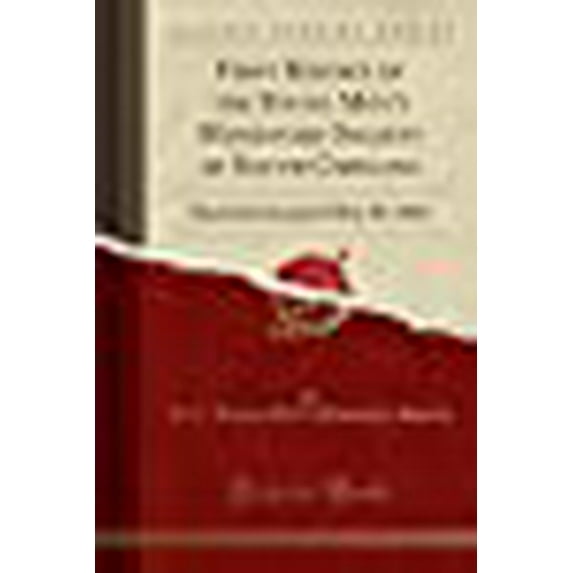 First Report of the Young Men's Missionary Society of South Carolina : Read and Accepted May 28, 1821 (Classic Reprint)