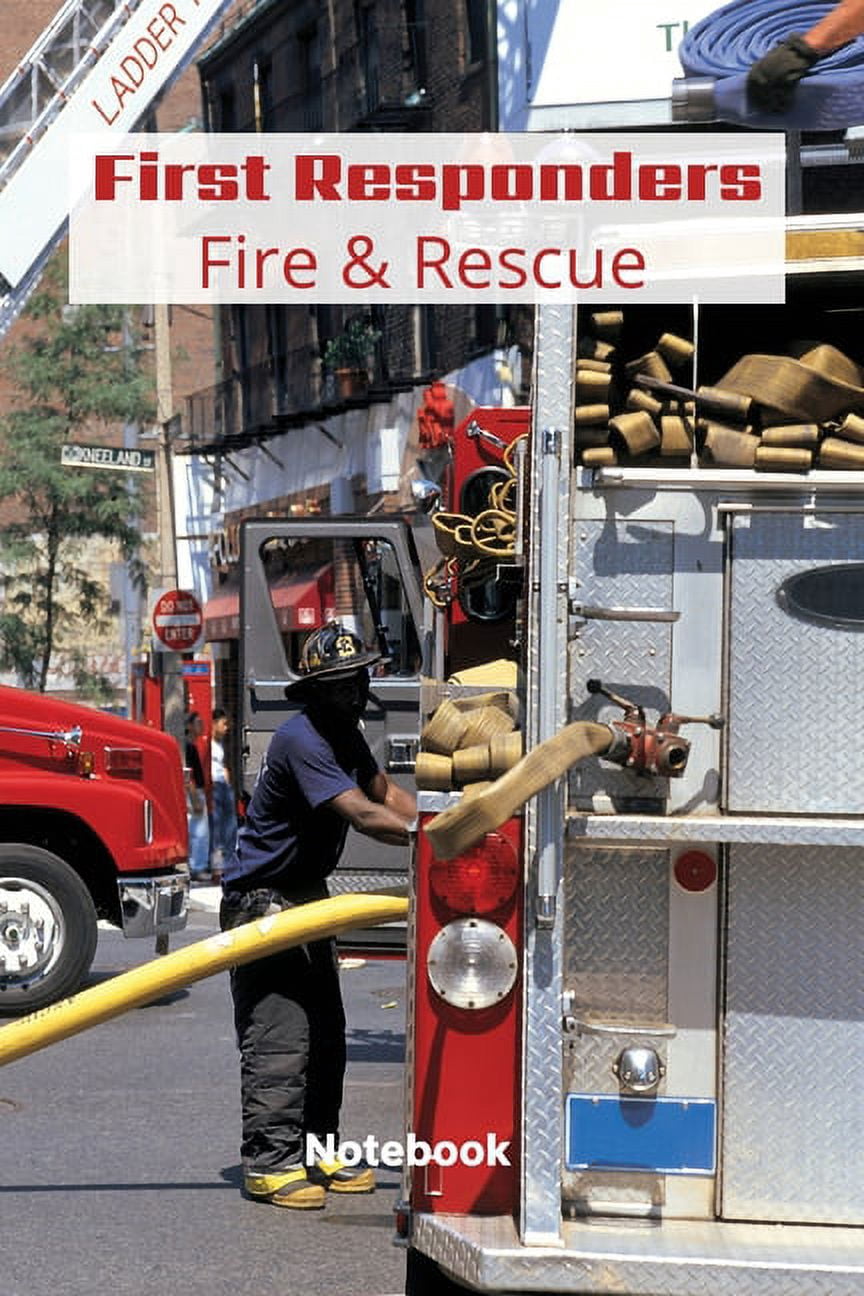 Fire Rescue One Magazine First Responder Journals First Responder Fire And Rescue: Proud To ...