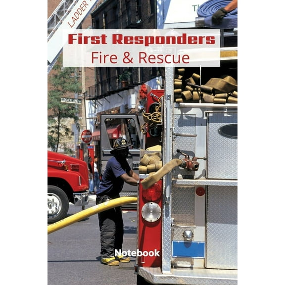 First Responder Journals First Responder Fire And Rescue: Proud To Serve, Book 2, (Paperback)