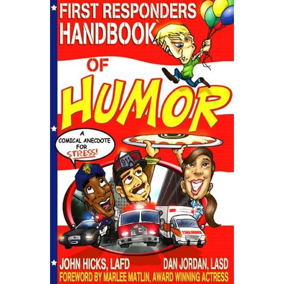 Pre-Owned First Responders Handbook of Humor (Paperback) 0974282936 9780974282930