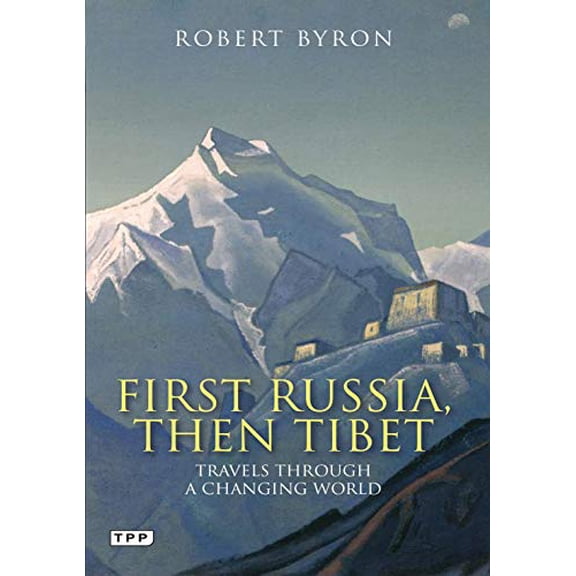 Pre-Owned First Russia, Then Tibet: Travels Through a Changing World (Paperback)