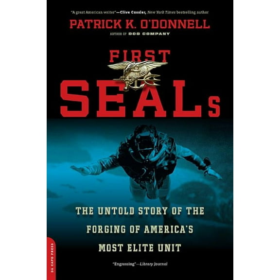 First Seals: The Untold Story of the Forging of America's Most Elite Unit, (Paperback)