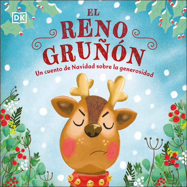First Seasonal Stories: El reno gruñón (The Grumpy Reindeer) : Un cuento de Navidad sobre la generosidad (Board book) - image 1 of 1