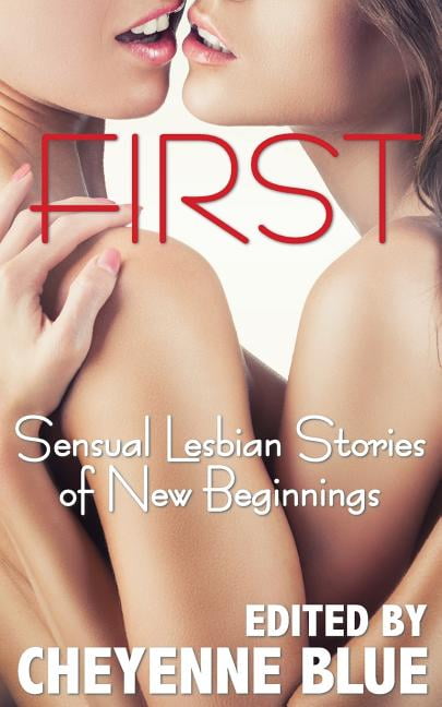 First Sensual Lesbian Stories of New Beginnings (Paperback)