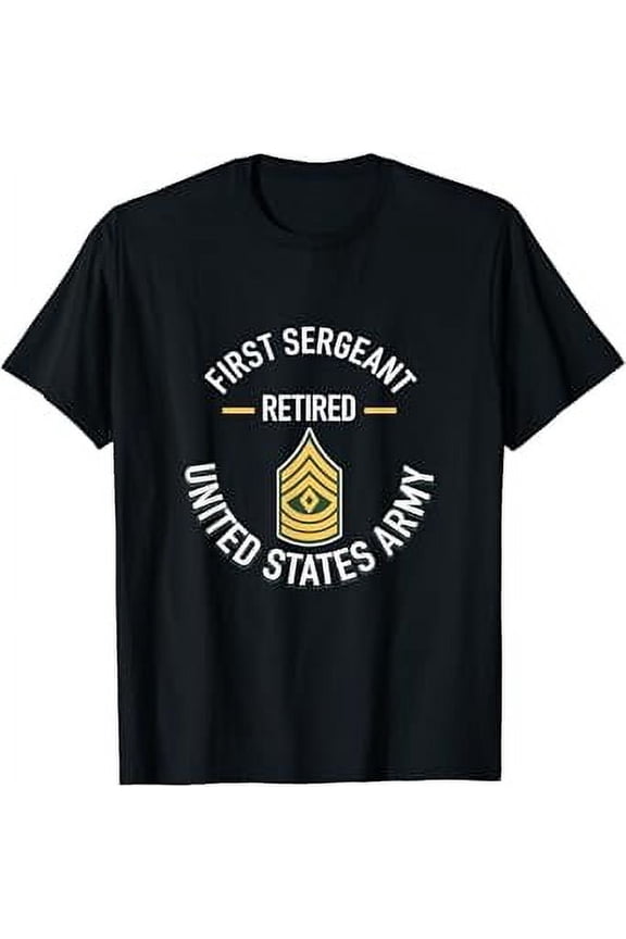 First Sergeant 1Sg Retired Army Military Retirement Gifts T-Shirt, Vintage Birthday Gift