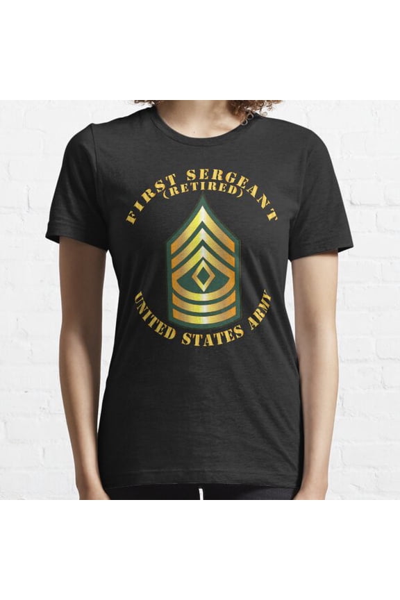 First Sergeant 1Sg Retired Essential T-shirt