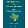 First Settlers of the Republic of Texas, Volume 1 (Paperback)