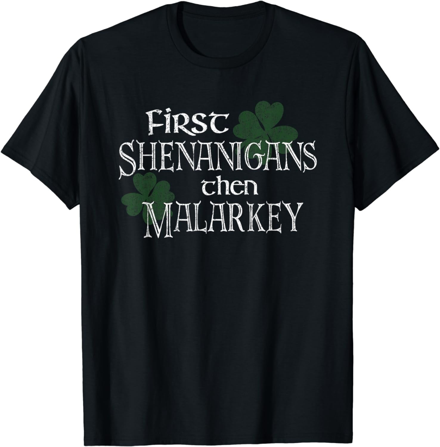 Prone To Shenanigans And Malarkey Funny Irish Pride T-Shirt Prone To Shenanigans And Malarkey Funny Irish Pride T-Shirt
