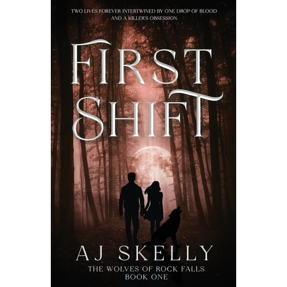 First Shift (The Wolves of Rock Falls Book 1), (Paperback)