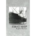 thumbnail image 1 of Pre-Owned First Ship: Volume 1 (Twelve Years in the Merchant Marine) Paperback, 1 of 1