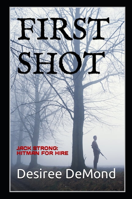 First Shot: Jack Strong: Hitman for Hire (Paperback)