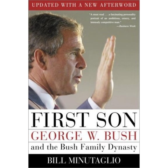 Pre-Owned First Son : George W. Bush and the Bush Family Dynasty (Paperback) 0609808672 9780609808672