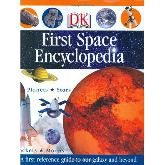 Pre-Owned First Space Encyclopedia (DK First Reference) Paperback