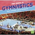 thumbnail image 1 of First Sports Source: First Source to Gymnastics: Rules, Equipment, and Key Routine Tips (Paperback), 1 of 1