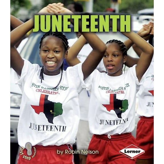 First Step Nonfiction -- American Holidays: Juneteenth (Paperback)