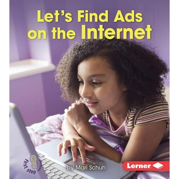 First Step Nonfiction -- Learn about Adv Let's Find Ads on the Internet, (Hardcover)