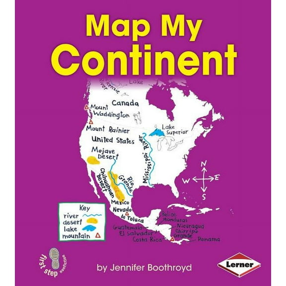 First Step Nonfiction -- Map It Out: Map My Continent (Hardcover)