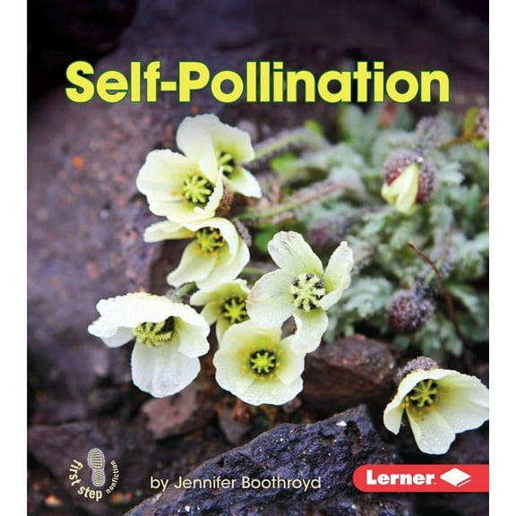 First Step Nonfiction -- Pollination: Self-Pollination (Hardcover)