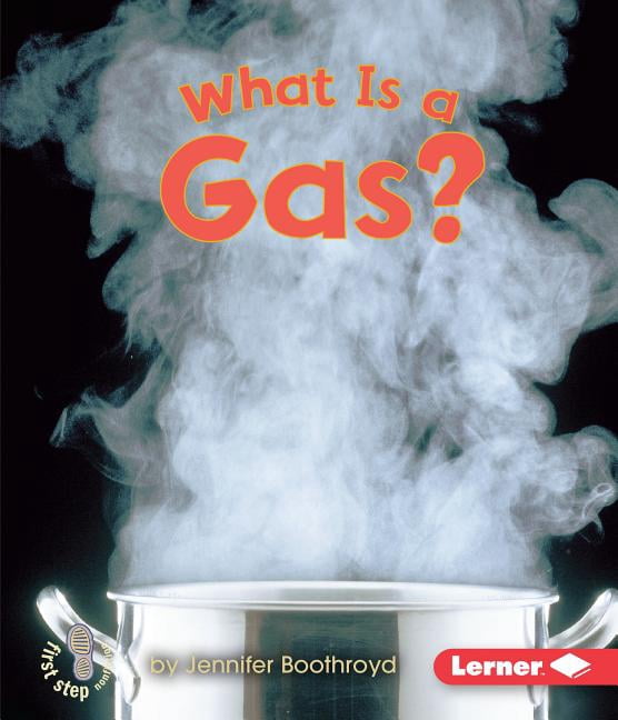 First Step Nonfiction -- States of Matte What Is a Gas?, (Paperback ...
