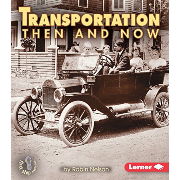 Pre-Owned Transportation Then and Now (Paperback) 082254637X 9780822546375