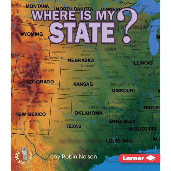 First Step Nonfiction -- Where Am I?: Where Is My State? (Paperback)