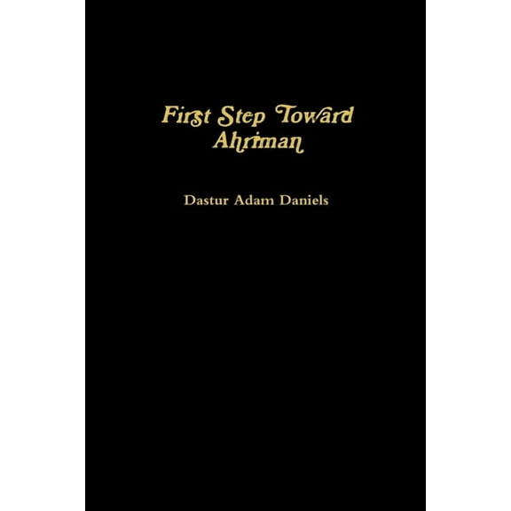 First Step Toward Ahriman, (Paperback)