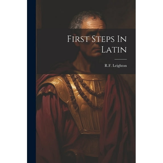 First Steps In Latin (Paperback)