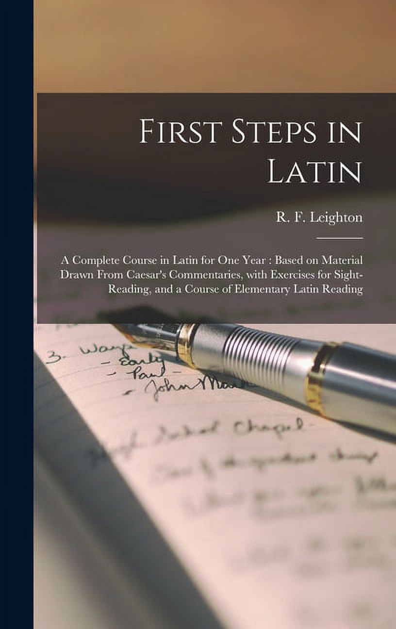 First Steps in Latin [microform]: a Complete Course in Latin for One ...