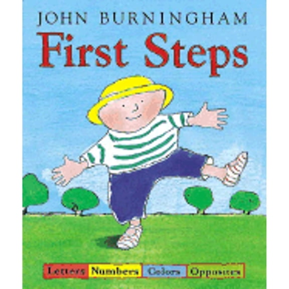 Pre-Owned First Steps: Letters, Numbers, Colors, Opposites (Hardcover) by John Burningham