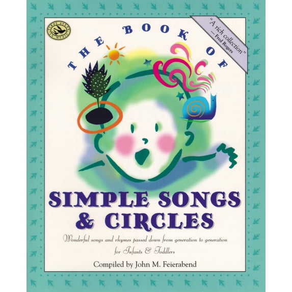 First Steps in Music The Book of Simple Songs & Circles: Wonderful Songs and Rhymes Passed Down from Generation to Generation for Infants, (Paperback)