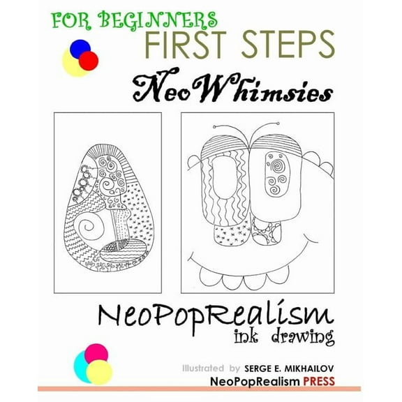 First Steps: NeoWhimsies: NeoPopRealism Ink Drawing for Beginners (Paperback)