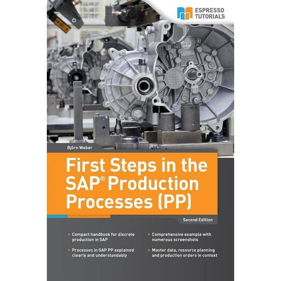 First Steps in the SAP Production Processes (PP), (Paperback)