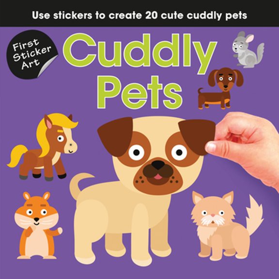 Pre-Owned First Sticker Art: Cuddly Pets: Use Stickers to Create 20 Cute Cuddly Pets (Paperback) 1438089597 9781438089591