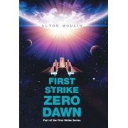 First Strike Zero Dawn Part of the First Strike Series, Hardcover