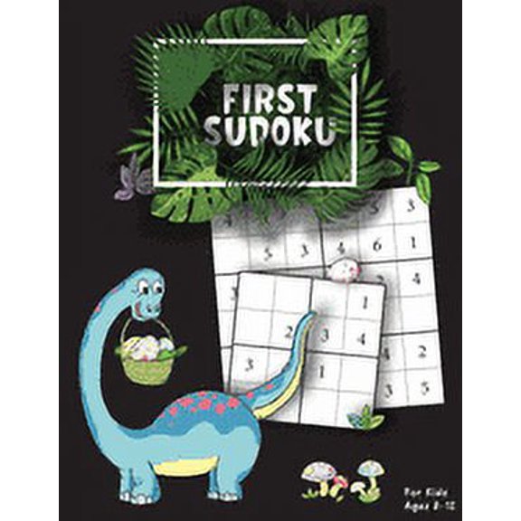 First Sudoku For Kids Ages 8-12: Fun And Easy Sudoku Puzzle Book with Animals Coloring Pages (Keep Your Child Entertaine, (Paperback)