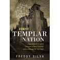 thumbnail image 1 of First Templar Nation : How Eleven Knights Created a New Country and a Refuge for the Grail (Edition 2) (Paperback), 1 of 1