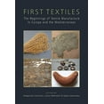 thumbnail image 1 of Ancient Textiles: First Textiles: The Beginnings of Textile Manufacture in Europe and the Mediterranean (Hardcover), 1 of 1